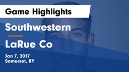 Southwestern  vs LaRue Co Game Highlights - Jan 7, 2017