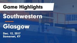 Southwestern  vs Glasgow Game Highlights - Dec. 12, 2017