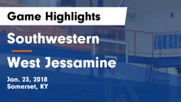 Southwestern  vs West Jessamine  Game Highlights - Jan. 23, 2018