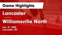 Lancaster  vs Williamsville North Game Highlights - Jan. 27, 2020