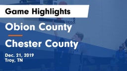 Obion County  vs Chester County  Game Highlights - Dec. 21, 2019