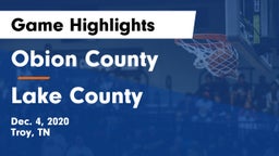 Obion County  vs Lake County  Game Highlights - Dec. 4, 2020