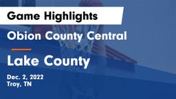 Obion County Central  vs Lake County  Game Highlights - Dec. 2, 2022