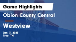 Obion County Central  vs Westview  Game Highlights - Jan. 3, 2023