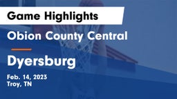 Obion County Central  vs Dyersburg  Game Highlights - Feb. 14, 2023