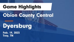 Obion County Central  vs Dyersburg  Game Highlights - Feb. 19, 2023