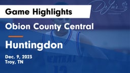 Obion County Central  vs Huntingdon  Game Highlights - Dec. 9, 2023