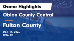 Obion County Central  vs Fulton County  Game Highlights - Dec. 14, 2023