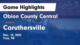 Obion County Central  vs Caruthersville  Game Highlights - Dec. 15, 2023