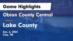 Obion County Central  vs Lake County  Game Highlights - Jan. 6, 2024