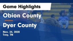 Obion County  vs Dyer County  Game Highlights - Nov. 24, 2020