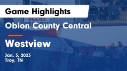 Obion County Central  vs Westview Game Highlights - Jan. 3, 2023