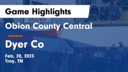 Obion County Central  vs Dyer Co Game Highlights - Feb. 20, 2023