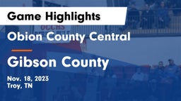 Obion County Central  vs Gibson County  Game Highlights - Nov. 18, 2023