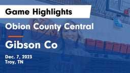 Obion County Central  vs Gibson Co Game Highlights - Dec. 7, 2023