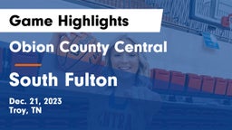 Obion County Central  vs South Fulton  Game Highlights - Dec. 21, 2023