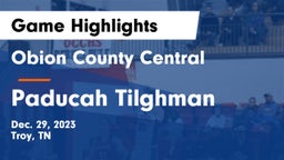 Obion County Central  vs Paducah Tilghman  Game Highlights - Dec. 29, 2023