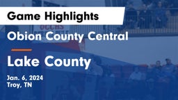 Obion County Central  vs Lake County  Game Highlights - Jan. 6, 2024