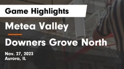 Metea Valley  vs Downers Grove North  Game Highlights - Nov. 27, 2023