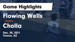 Flowing Wells  vs Cholla Game Highlights - Dec. 20, 2021