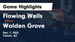 Flowing Wells  vs Walden Grove  Game Highlights - Dec. 7, 2023