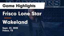 Frisco Lone Star  vs Wakeland  Game Highlights - Sept. 22, 2020