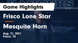 Frisco Lone Star  vs Mesquite Horn  Game Highlights - Aug. 21, 2021