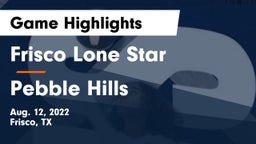 Frisco Lone Star  vs Pebble Hills  Game Highlights - Aug. 12, 2022