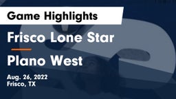 Frisco Lone Star  vs Plano West  Game Highlights - Aug. 26, 2022