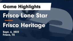 Frisco Lone Star  vs Frisco Heritage  Game Highlights - Sept. 6, 2022