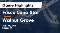 Frisco Lone Star  vs Walnut Grove  Game Highlights - Aug. 15, 2023
