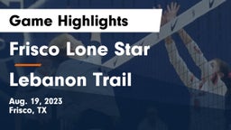 Frisco Lone Star  vs Lebanon Trail Game Highlights - Aug. 19, 2023