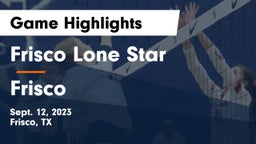 Frisco Lone Star  vs Frisco  Game Highlights - Sept. 12, 2023