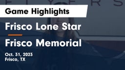 Frisco Lone Star  vs Frisco Memorial  Game Highlights - Oct. 31, 2023