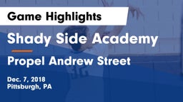 Shady Side Academy  vs Propel Andrew Street  Game Highlights - Dec. 7, 2018