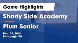 Shady Side Academy  vs Plum Senior  Game Highlights - Dec. 28, 2019