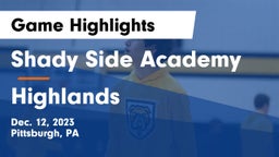 Shady Side Academy vs Highlands  Game Highlights - Dec. 12, 2023