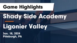 Shady Side Academy vs Ligonier Valley  Game Highlights - Jan. 18, 2024