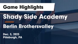 Shady Side Academy vs Berlin Brothersvalley  Game Highlights - Dec. 3, 2023