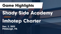 Shady Side Academy vs Imhotep Charter  Game Highlights - Dec. 2, 2023