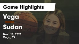 Vega  vs Sudan  Game Highlights - Nov. 16, 2023