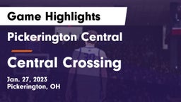 Pickerington Central  vs Central Crossing  Game Highlights - Jan. 27, 2023