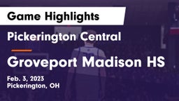 Pickerington Central  vs Groveport Madison HS Game Highlights - Feb. 3, 2023