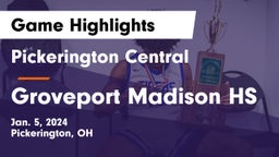 Pickerington Central  vs Groveport Madison HS Game Highlights - Jan. 5, 2024