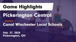 Pickerington Central  vs Canal Winchester Local Schools Game Highlights - Feb. 27, 2024