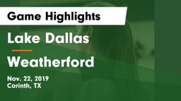 Lake Dallas  vs Weatherford  Game Highlights - Nov. 22, 2019