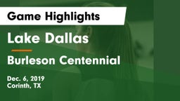 Lake Dallas  vs Burleson Centennial   Game Highlights - Dec. 6, 2019