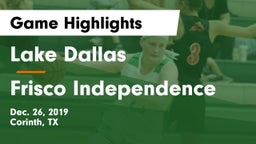 Lake Dallas  vs Frisco Independence Game Highlights - Dec. 26, 2019