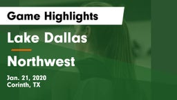 Lake Dallas  vs Northwest  Game Highlights - Jan. 21, 2020