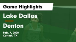 Lake Dallas  vs Denton  Game Highlights - Feb. 7, 2020